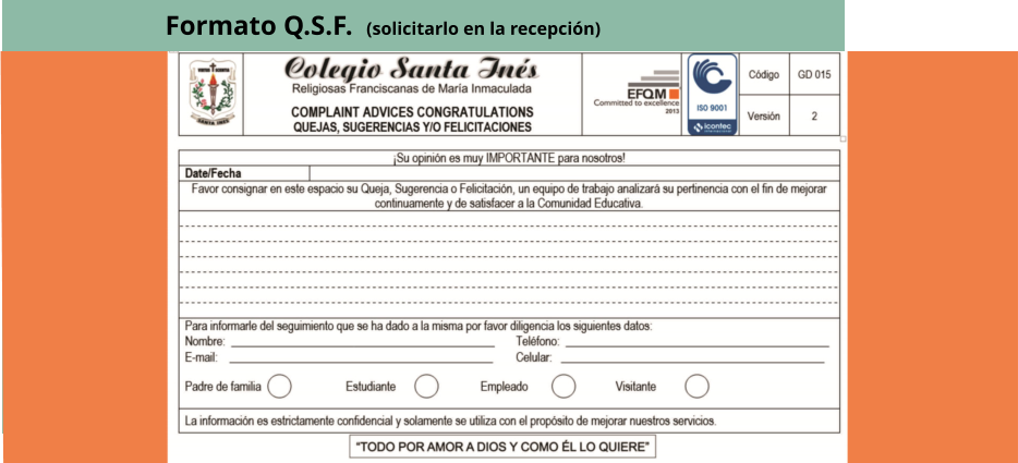 Formato Q.S.F.  (solicitarlo en la recepción)