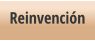 Reinvención