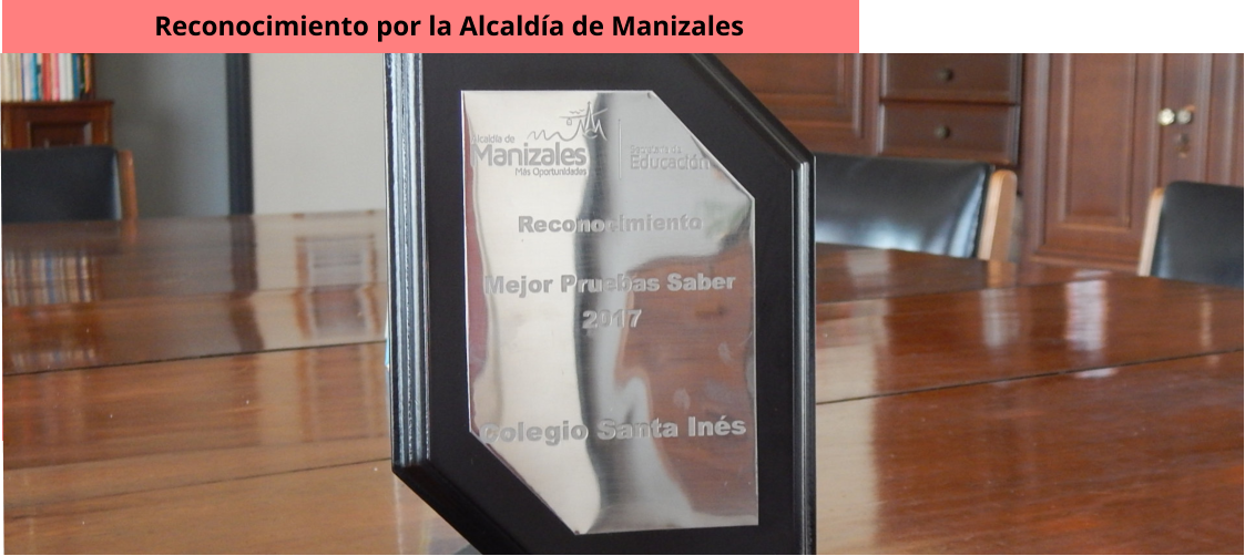 Reconocimiento por la Alcaldía de Manizales