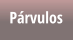 Párvulos