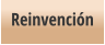 Reinvención