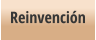 Reinvención